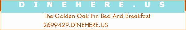 The Golden Oak Inn Bed And Breakfast