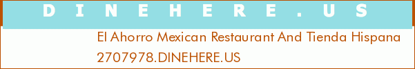 El Ahorro Mexican Restaurant And Tienda Hispana