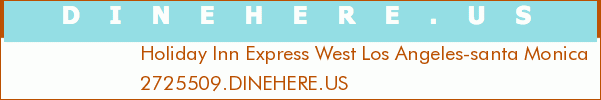 Holiday Inn Express West Los Angeles-santa Monica