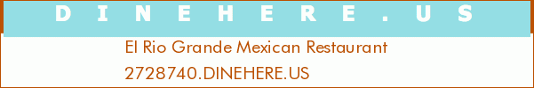 El Rio Grande Mexican Restaurant