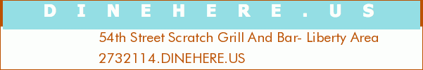 54th Street Scratch Grill And Bar- Liberty Area