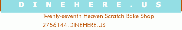Twenty-seventh Heaven Scratch Bake Shop
