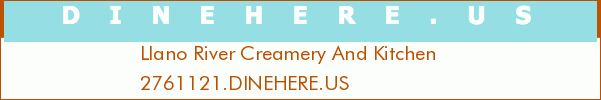 Llano River Creamery And Kitchen