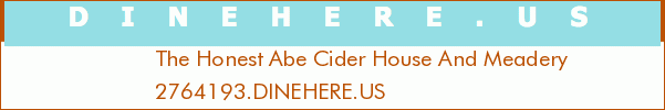 The Honest Abe Cider House And Meadery
