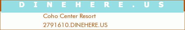 Coho Center Resort