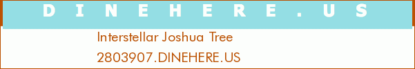 Interstellar Joshua Tree