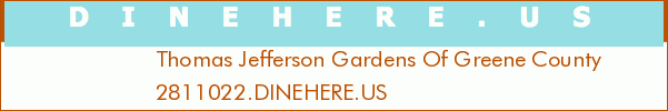 Thomas Jefferson Gardens Of Greene County