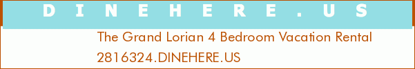 The Grand Lorian 4 Bedroom Vacation Rental