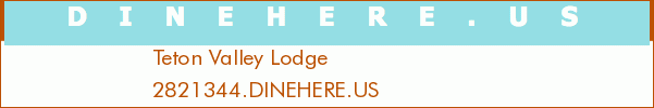 Teton Valley Lodge