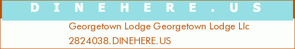 Georgetown Lodge Georgetown Lodge Llc
