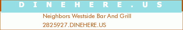 Neighbors Westside Bar And Grill