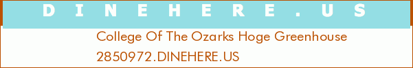College Of The Ozarks Hoge Greenhouse