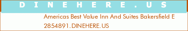 Americas Best Value Inn And Suites Bakersfield E