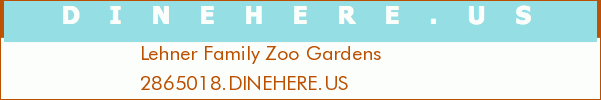 Lehner Family Zoo Gardens
