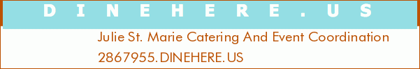 Julie St. Marie Catering And Event Coordination