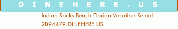 Indian Rocks Beach Florida Vacation Rental