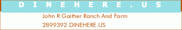 John R Gaither Ranch And Farm