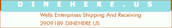 Wells Enterprises Shipping And Receiving