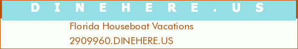 Florida Houseboat Vacations