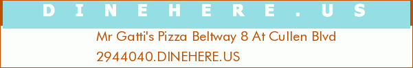 Mr Gatti's Pizza Beltway 8 At Cullen Blvd