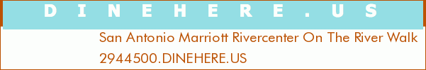 San Antonio Marriott Rivercenter On The River Walk