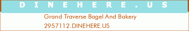Grand Traverse Bagel And Bakery