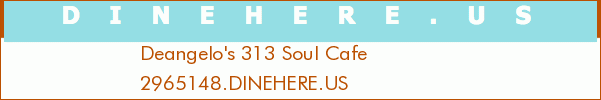Deangelo's 313 Soul Cafe