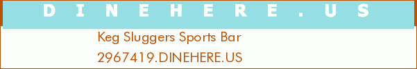 Keg Sluggers Sports Bar