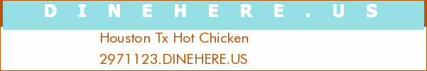 Houston Tx Hot Chicken