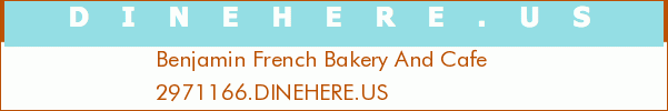 Benjamin French Bakery And Cafe