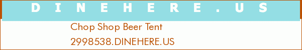 Chop Shop Beer Tent