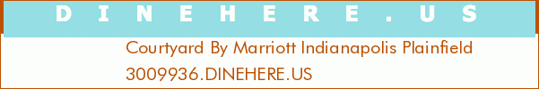 Courtyard By Marriott Indianapolis Plainfield
