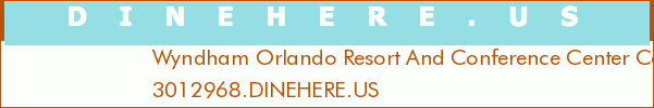 Wyndham Orlando Resort And Conference Center Celebration Area