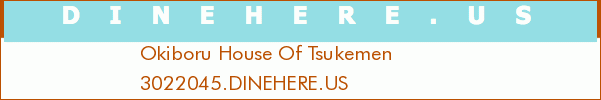 Okiboru House Of Tsukemen