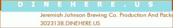 Jeremiah Johnson Brewing Co. Production And Packaging Facility