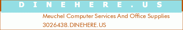 Meuchel Computer Services And Office Supplies