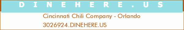 Cincinnati Chili Company - Orlando