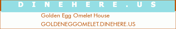 Golden Egg Omelet House