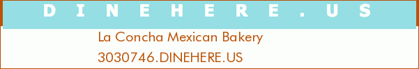 La Concha Mexican Bakery