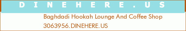 Baghdadi Hookah Lounge And Coffee Shop