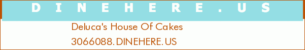 Deluca's House Of Cakes