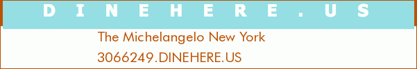 The Michelangelo New York