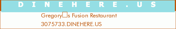 Gregorys Fusion Restaurant