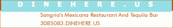 Sangria's Mexicana Restaurant And Tequila Bar