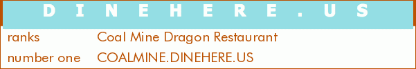 Coal Mine Dragon Restaurant