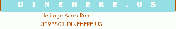 Heritage Acres Ranch