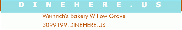 Weinrich's Bakery Willow Grove