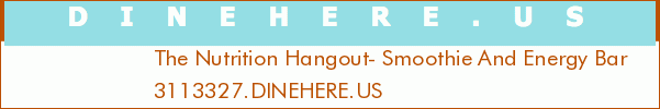The Nutrition Hangout- Smoothie And Energy Bar