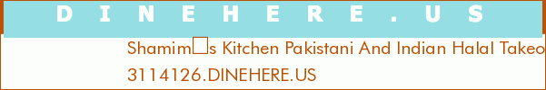 Shamims Kitchen Pakistani And Indian Halal Takeout Restaurant