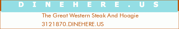 The Great Western Steak And Hoagie